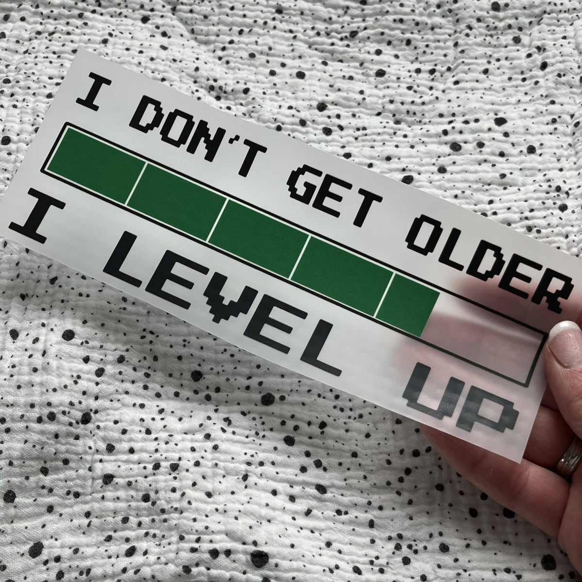 Bügelbild LEVEL UP mit dem Spruch I don´t get older – I level up