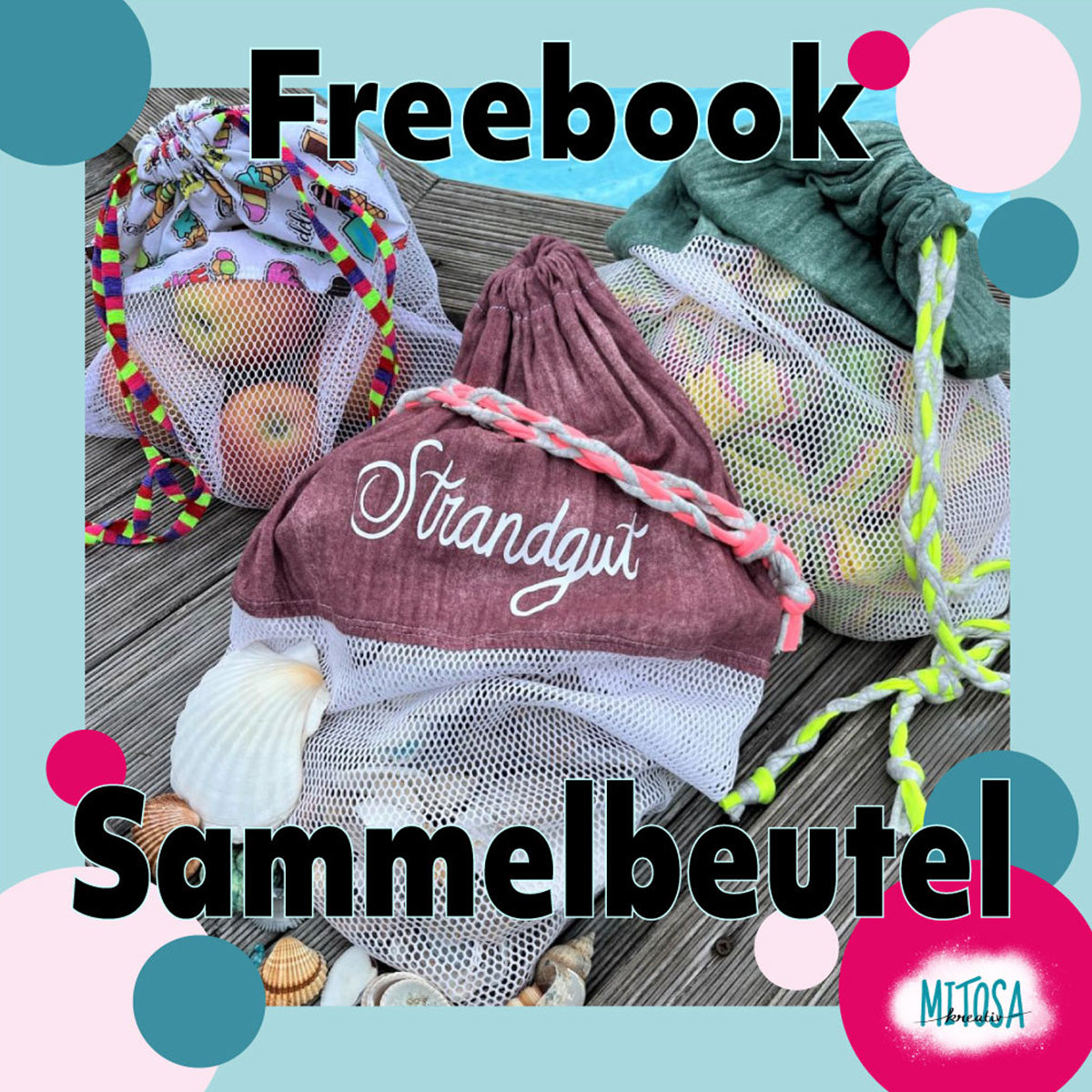 Freebook Sammelbeutel Strandgut – Titelbild des kostenlosen Schnittmusters für einen selbstgenähten Sammelbeutel mit Netzstoff