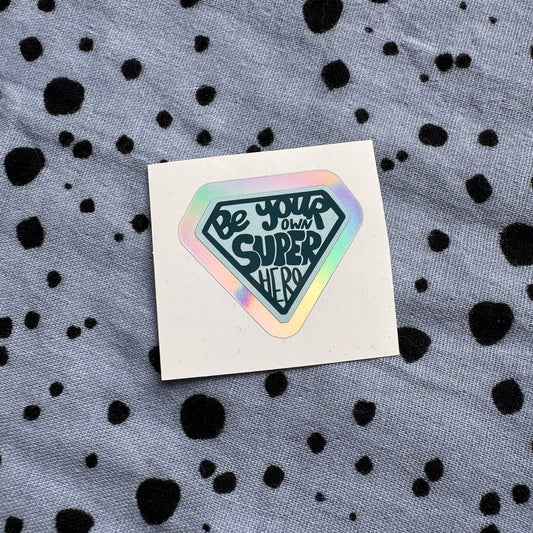 Holografischer Sticker Be your own Superhero, einzeln