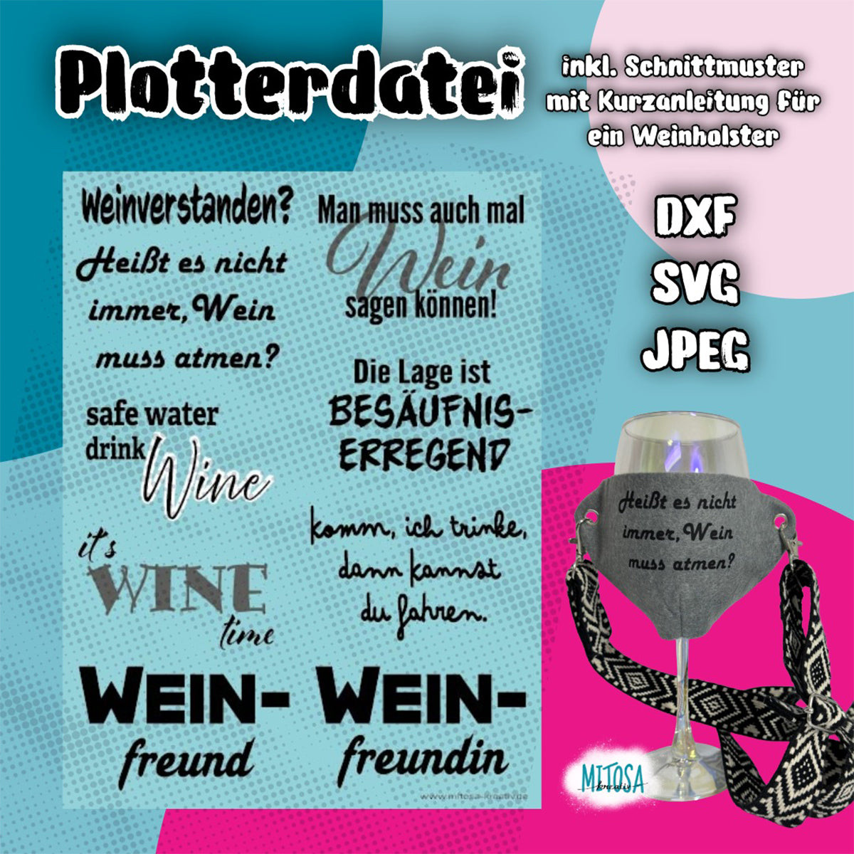 WeinHolster Plotterdatei – Titelbild mit allen 9 Weinsprüchen, darunter „Weinverstanden?“, „safe water drink Wine“ und „Die Lage ist besäufniserregend“, inklusive Schnittmuster mit Kurzanleitung für ein WeinHolster, in DXF, SVG und JPEG
